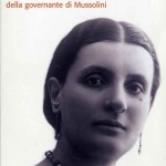 Cesira e Benito. Storia segreta della governante di Mussolini